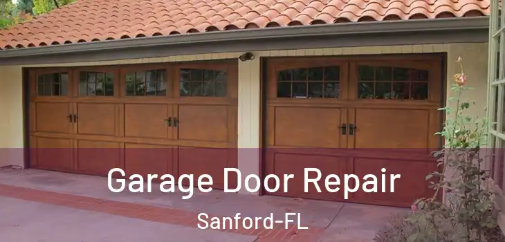  Garage Door Repair Sanford-FL