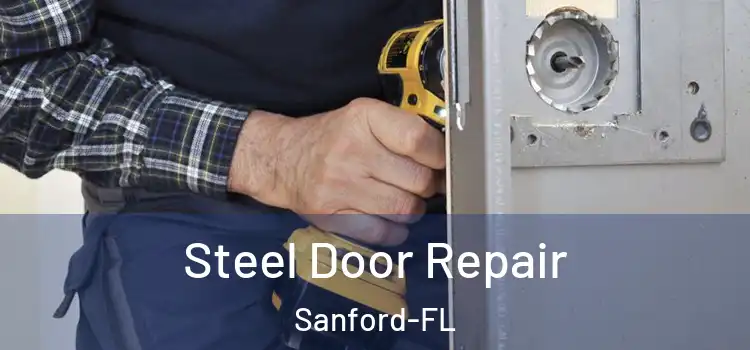 Steel Door Repair Sanford-FL